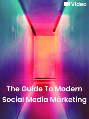 The Guide To Modern Social Media Marketing Video