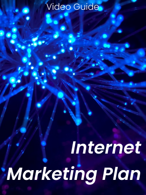 Internet Marketing Plan Video Guide